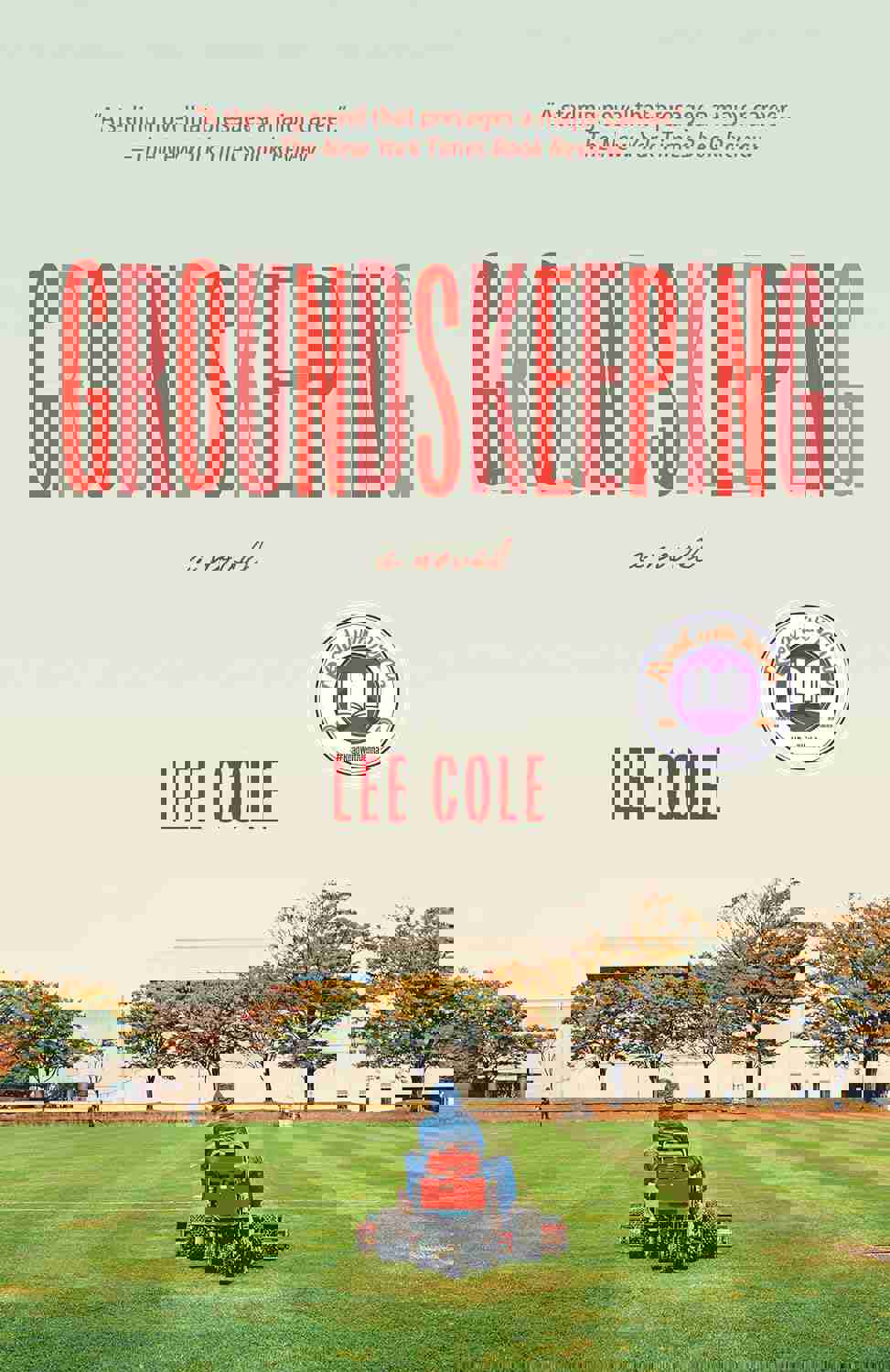 Groundskeeping: A Read with Jenna Pick: A Novel